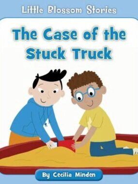 The Case Of The Stuck Truck (Little Blossom Stories) [Paperback] Minden, Cecilia